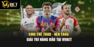 CMD Thể Thao - Nền Tảng Giải Trí Hàng Đầu Tại V9BET