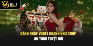 Đăng Nhập V9bet – Thao Tác Nhanh Như Chớp, An Toàn Tuyệt Đối