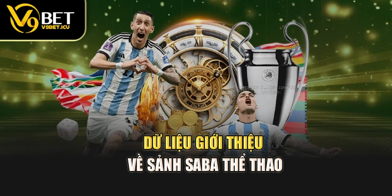 Dữ liệu giới thiệu về sảnh SABA thể thao