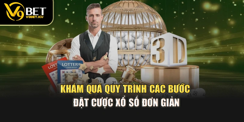 Khám quá quy trình các bước đặt cược xổ số đơn giản