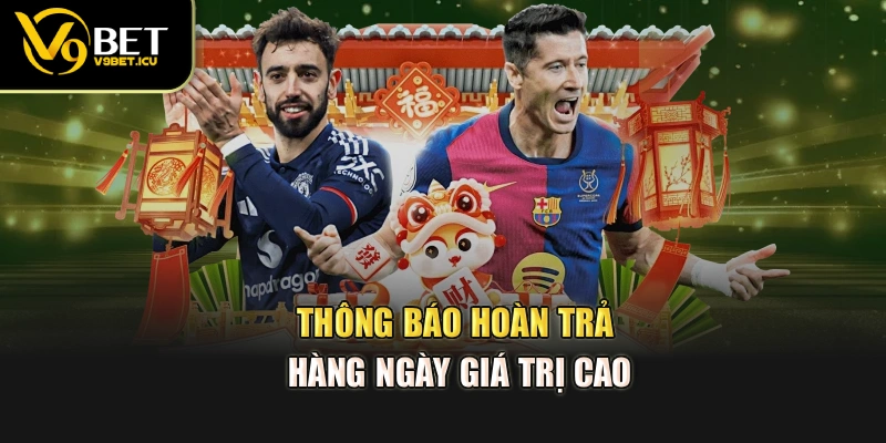 Thông báo hoàn trả hàng ngày giá trị cao