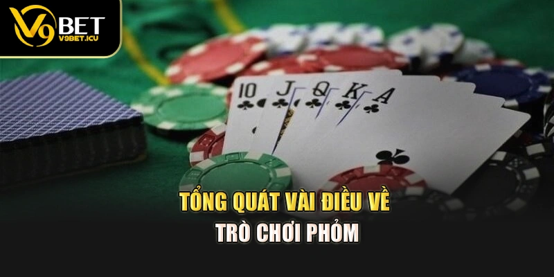 Tổng quát vài điều về trò chơi Phỏm